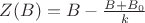 $Z(B)=B-\frac{B+B_0}{k}$