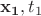 $\bold{x_1}, t_1$