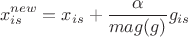 $$x_{is}^{new}=x_{is}+\frac {\alpha} {mag(g)}  g_{is}$$