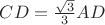 $CD=\frac{\sqrt 3}{3}}AD$
