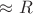 $\approx R$
