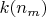 $k(n_m)$