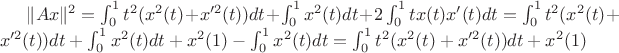 $ \|Ax\|^2 =\int_{0}^{1} t^2(x^2(t)+x'^2(t)) dt + \int_{0}^{1} x^2(t) dt + 2\int_{0}^{1} tx(t)x'(t) dt = \int_{0}^{1} t^2(x^2(t)+x'^2(t)) dt + \int_{0}^{1} x^2(t) dt + x^2(1) - \int_{0}^{1} x^2(t) dt = \int_{0}^{1} t^2(x^2(t)+x'^2(t)) dt + x^2(1) $