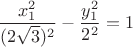 $$\frac{x_1^2}{(2\sqrt3 )^2}-\frac{y_1^2}{2^2}=1$$