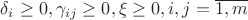 $\delta_i \geq 0, \gamma_{ij} \geq 0, \xi \geq 0, i,j = \overline{1,m}$