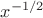 $\displaystyle \Large x^{-1/2}$