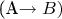 (A\to B)
