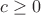 $c\ge0$