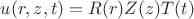 $u(r,z,t)=R(r)Z(z)T(t)$