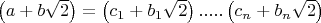 $\left ( a+b\sqrt{2}\right ) = \left ( c_{1}+b_{1}\sqrt{2}\right ) ..... \left ( c_{n}+b_{n}\sqrt{2}\right ) $