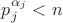 $p_j^{\alpha_j}<n$