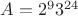 $A=2^93^{24}$