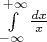$\int \limits_{-\infty}^{+\infty}\frac{dx}{x}$