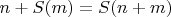 $n+S(m)=S(n+m)$