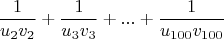 $$\frac{1}{u_2v_2}+\frac{1}{u_3v_3}+...+\frac{1}{u_{100}v_{100}}$$