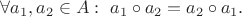 $\forall a_{1},a_{2}\in A:\ a_{1} \circ a_{2}=a_{2} \circ a_{1}.$