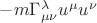 $-m\Gamma^{\lambda}_{\mu\nu}u^\mu u^\nu$ $-m\Gamma^{\lambda}_{\mu\nu}u^\mu u^\nu$