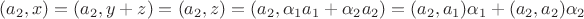 $(a_2, x)=(a_2, y+z)=(a_2, z)=(a_2, \alpha_1 a_1+\alpha_2 a_2)=(a_2, a_1)\alpha_1+(a_2, a_2)\alpha_2$