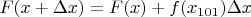 $F(x+\Delta x)=F(x)+f(x_{101})\Delta x$