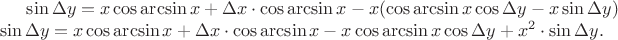 $\sin\Delta y=x\cos\arcsin x+\Delta x\cdot\cos\arcsin x-x(\cos\arcsin x\cos\Delta y-x\sin\Delta y)\\\sin\Delta y=x\cos\arcsin x+\Delta x\cdot\cos\arcsin x-x\cos\arcsin x\cos\Delta y+x^2\cdot\sin\Delta y.$