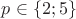 $p \in \{ 2;5 \}$