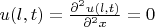 $u(l,t)=  \frac { \partial^2 u(l,t)} {\partial^2 {x}}=0