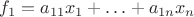 $f_1=a_{11}x_1+\ldots+a_{1n}x_n$