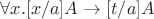 $\forall x.[x/a]A\to[t/a]A$