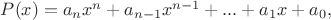 $P(x) = a_n x^n+a_{n-1} x^{n-1}+...+a_1 x+a_0,$