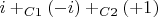 $i+_{C1}(-i)+_{C2}(+1)$