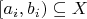 $[a_i,b_i) \subseteq X$