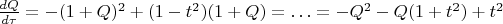 $\frac{dQ}{d\tau} = -(1+Q)^2 + (1-t^2)(1+Q) = \ldots = -Q^2 - Q(1+t^2) + t^2$