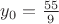 $y_0=\frac{55}{9}$