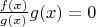 $\frac{f(x)}{g(x)}\*g(x)=0$