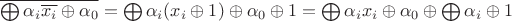 $\overline{\bigoplus \alpha_i \overline{x_i} \oplus \alpha_0} = \bigoplus \alpha_i (x_i\oplus 1) \oplus \alpha_0 \oplus 1 = \bigoplus \alpha_i x_i \oplus \alpha_0 \oplus\bigoplus \alpha_i \oplus 1$