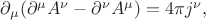 $\partial_\mu(\partial^\mu A^\nu-\partial^\nu A^\mu)=4\pi j^\nu,$