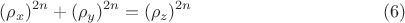 $$(\rho_x)^{2n}+ (\rho_y)^{2n}=(\rho_z)^{2n}      \eqno (6)$$