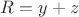 $R=y+z$