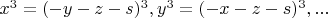$x^3=(-y-z-s)^3,y^3=(-x-z-s)^3,...$