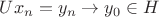 $Ux_n = y_n \to y_0 \in H$