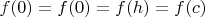 $f(0)=f(0)=f(h)=f(c)$