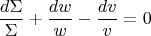 $$\frac{d\Sigma}{\Sigma}+\frac{dw}{w}-\frac{dv}{v}=0$$