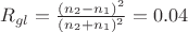 $R_{gl}=\frac{(n_2-n_1)^2}{(n_2+n_1)^2} =0.04$