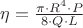 $\eta = \frac{\pi\cdot R^{4}\cdot P}{8\cdot Q\cdot L}$ $\eta = \frac{\pi\cdot R^{4}\cdot P}{8\cdot Q\cdot L}$