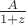 $\frac A {1+z}$
