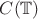 $C(\mathbb{T})$