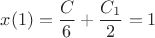 $x(1)=\dfrac{C}{6}+\dfrac{C_1}{2}=1$