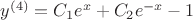 $y^{(4)}=C_1e^x+C_2e^{-x}-1$