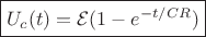 $$\boxed{U_c(t)=\mathcal{E}(1-e^{-t/CR})}$$