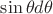 \sin{\theta}d\theta